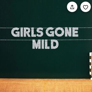 Girls Gone Mild bachelorette banner ✨